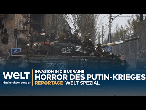 INVASION IN DIE UKRAINE: Horror des Putin-Krieges | WELT Reportage
